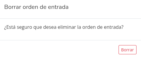 Confirmación de borrado de una orden de entrada